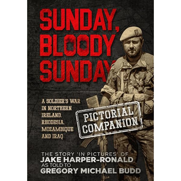 Sunday Bloody Sunday: A Soldier's War in Northern Ireland